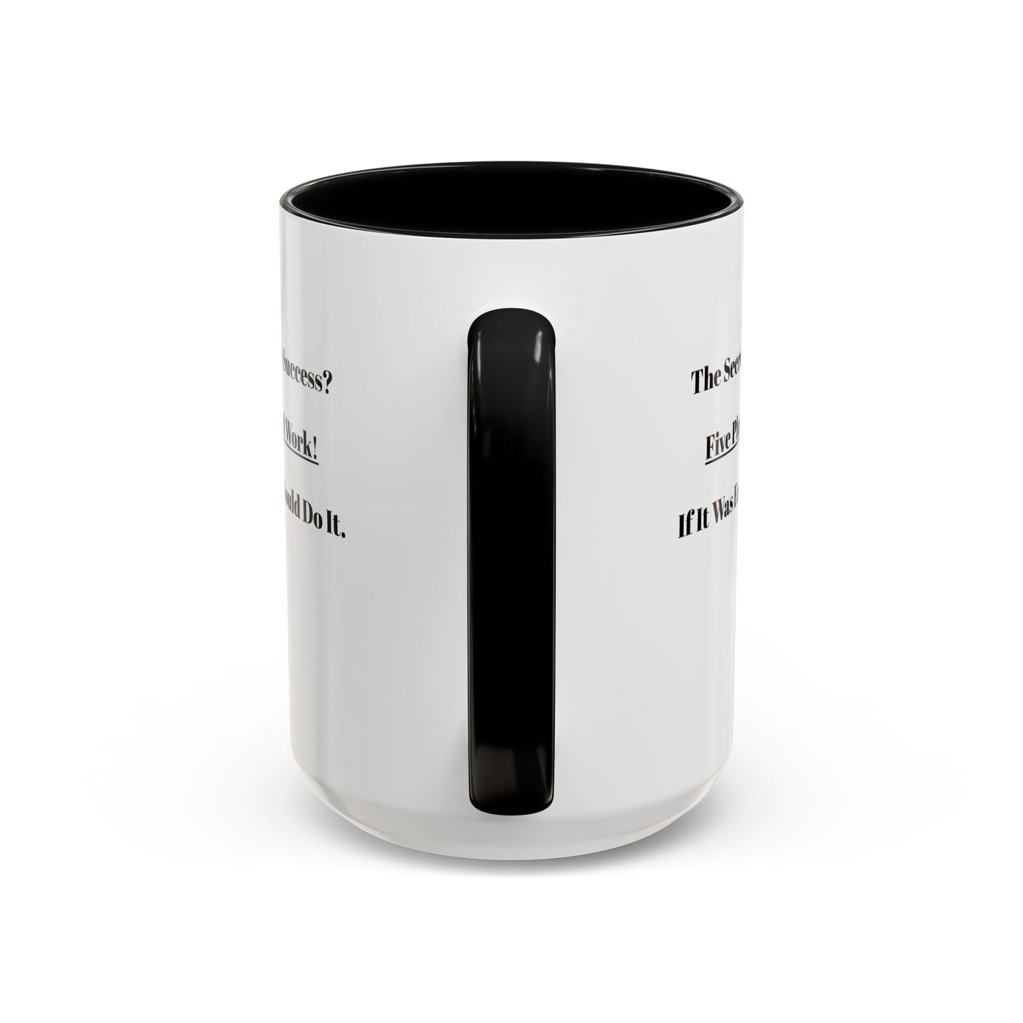 Inspirational Coffee Mug - "Secret to Overnight Success?" - Perfect Gift for Motivated Individuals
