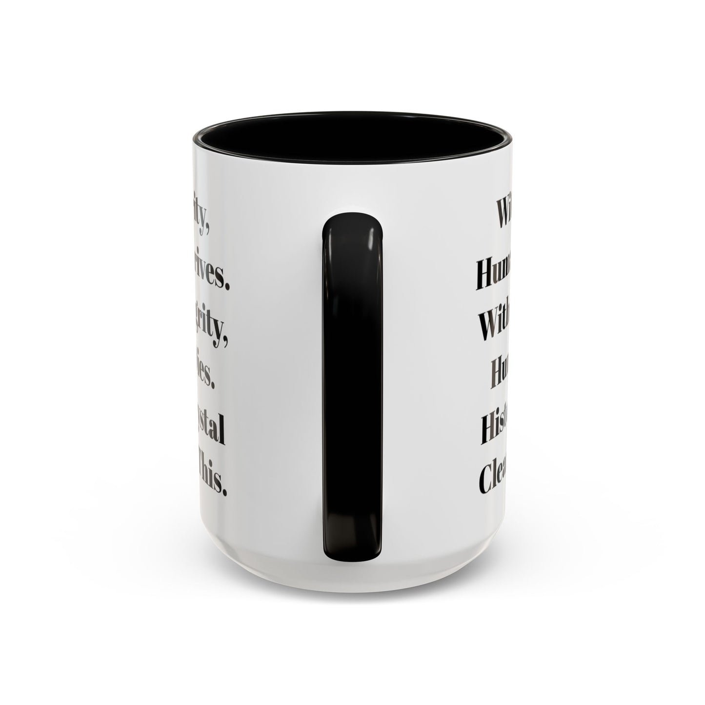 Coffee Mug -"With Integrity, Humanity Thrives" Design - 11, 15oz