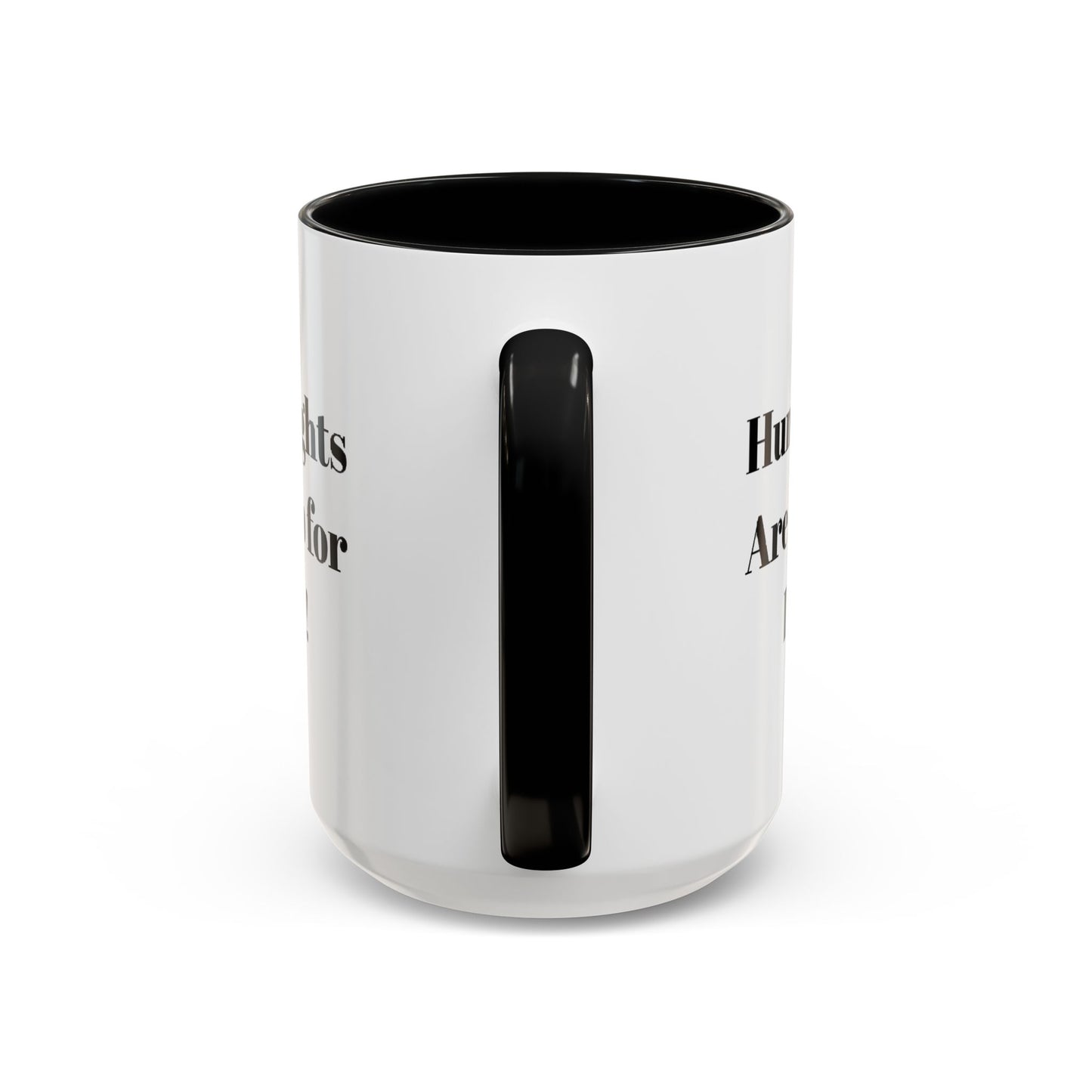 Human Rights Are Not Up for Debate Coffee Mug (11, 15oz)