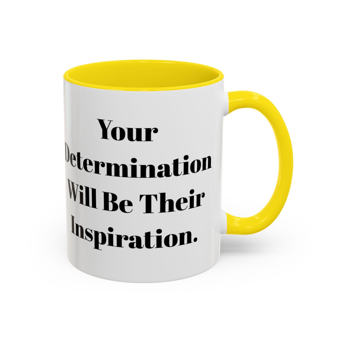 Inspirational Coffee Mug - "Your Determination" - Perfect Gift for Motivated Individuals