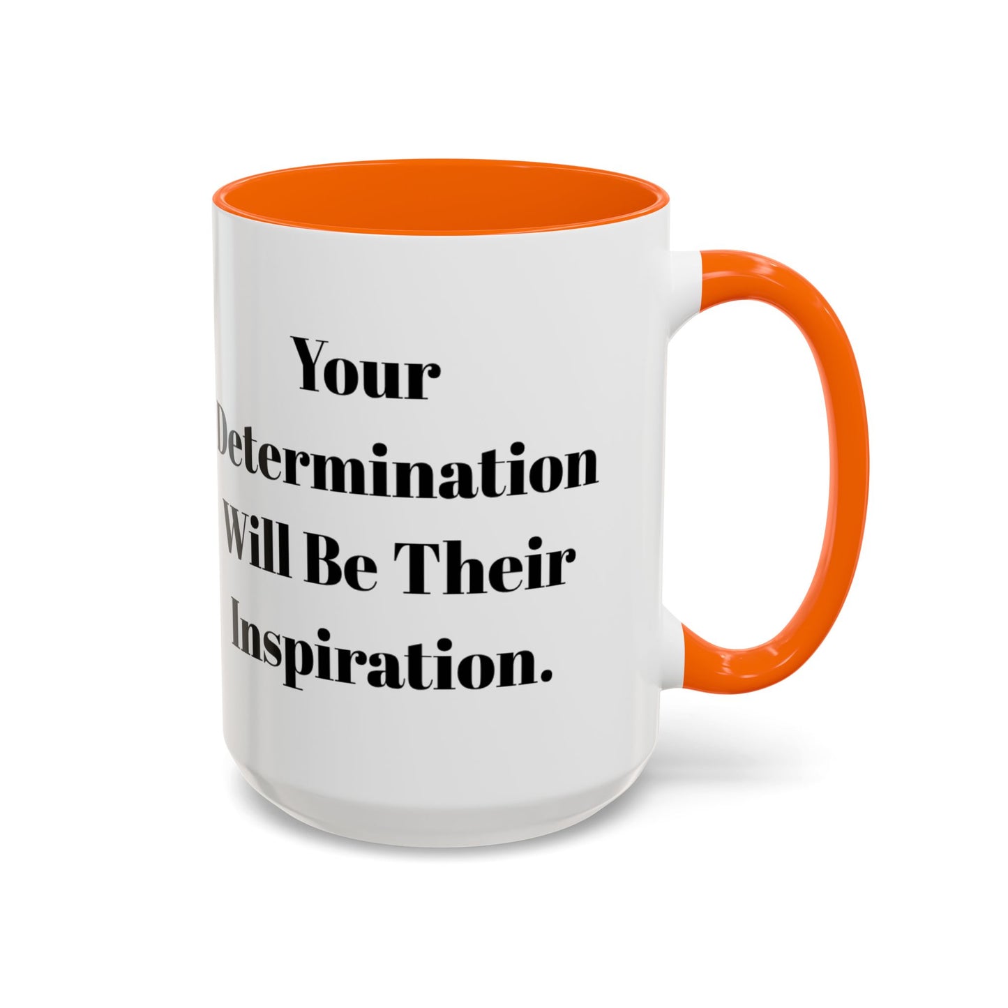 Inspirational Coffee Mug - "Your Determination" - Perfect Gift for Motivated Individuals