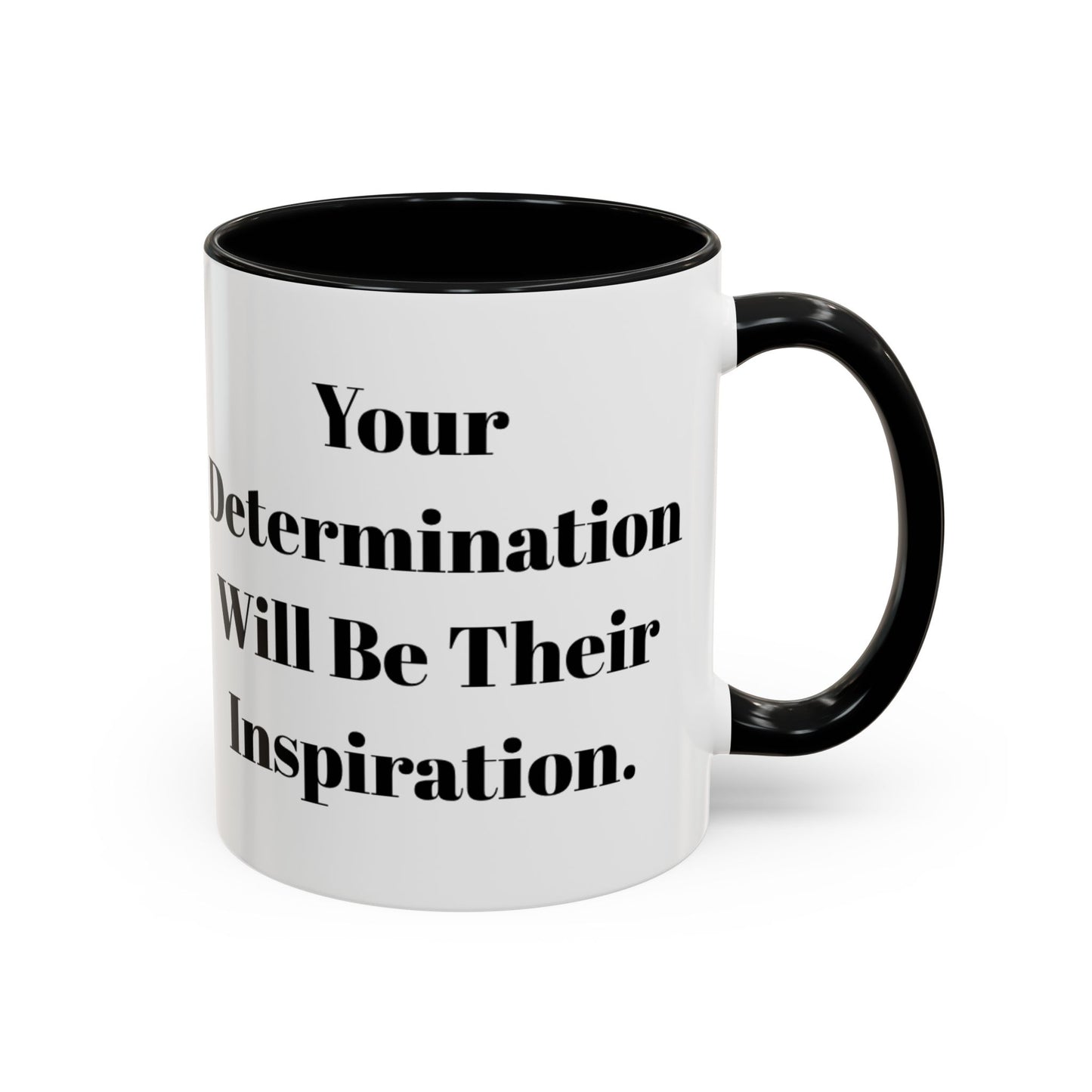 Inspirational Coffee Mug - "Your Determination" - Perfect Gift for Motivated Individuals
