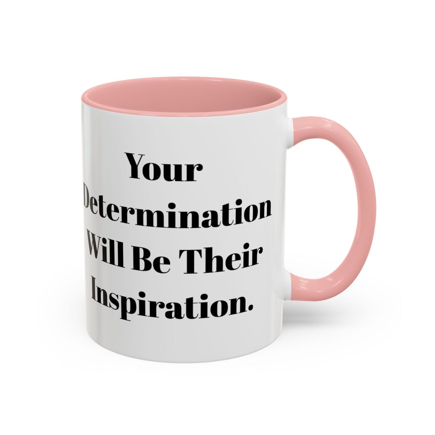 Inspirational Coffee Mug - "Your Determination" - Perfect Gift for Motivated Individuals