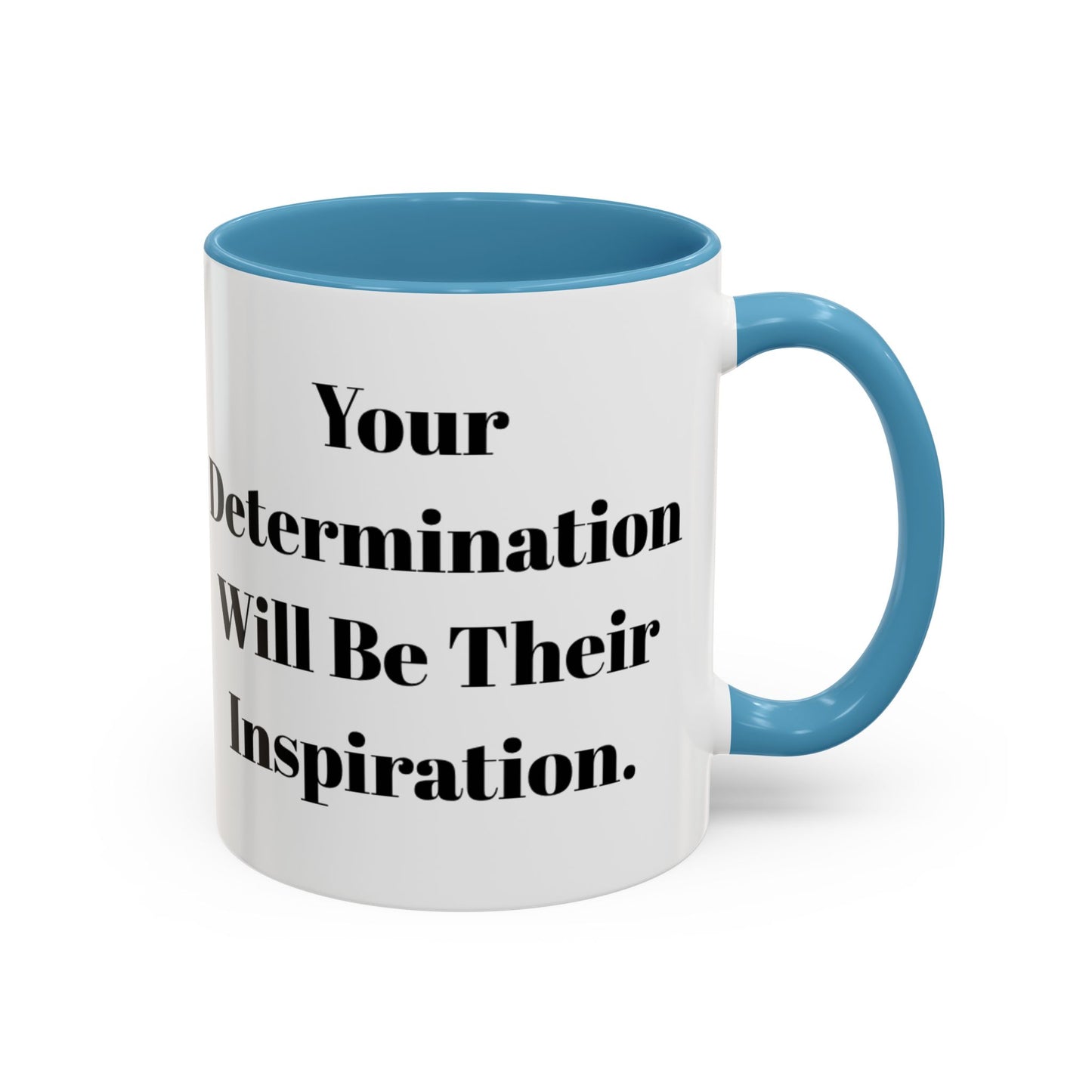 Inspirational Coffee Mug - "Your Determination" - Perfect Gift for Motivated Individuals