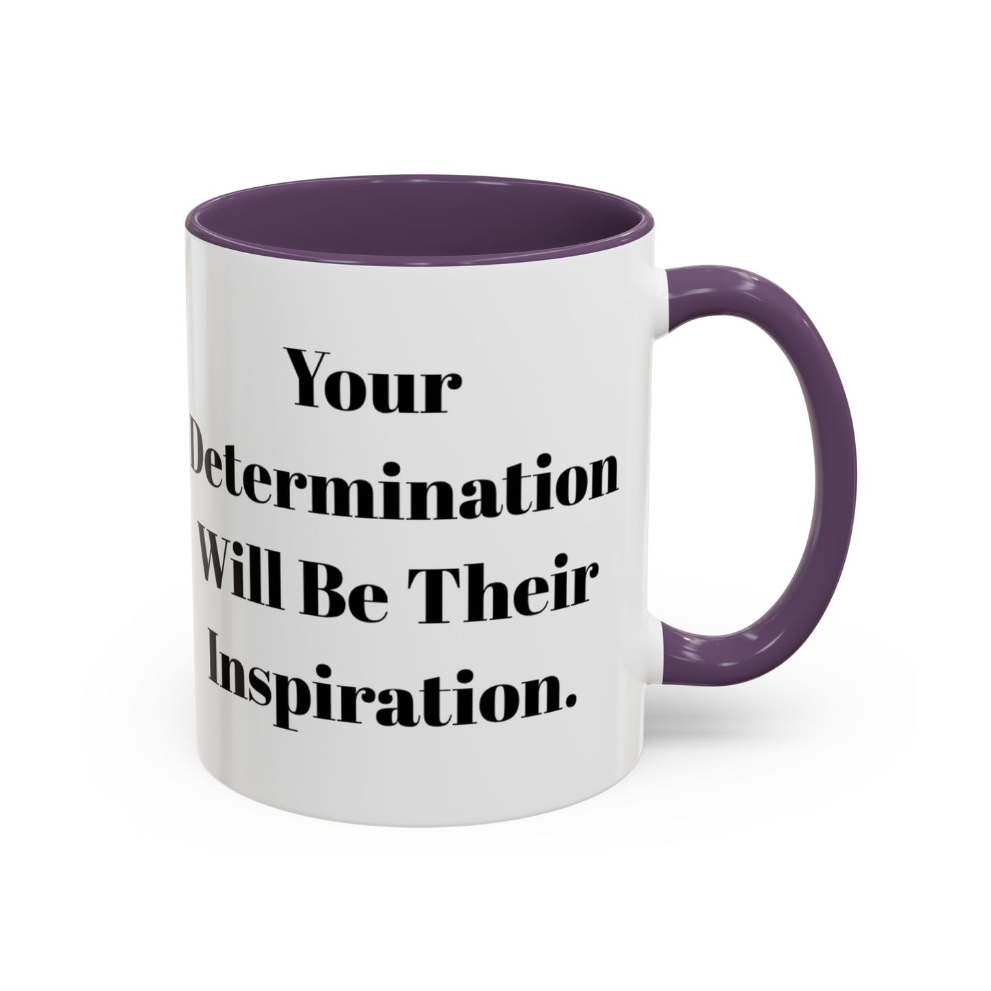 Inspirational Coffee Mug - "Your Determination" - Perfect Gift for Motivated Individuals
